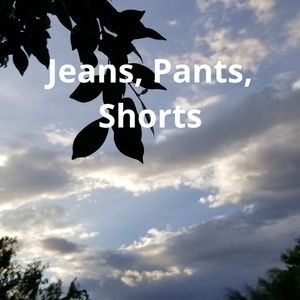 JEANS, PANTS, SHORTS
